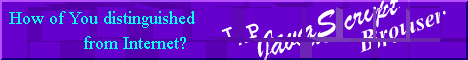 How of You distinguished from Internet? Usual informations, IP, browser and informations, being got using Javascript.